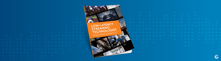 Thumbnail of a report titled "Low-Latency Streaming Technologies: The Key to Interactive Video Experiences"